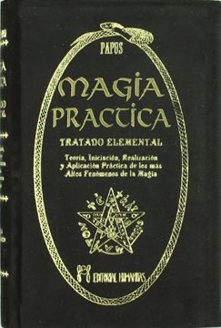 portada Magia Práctica: Tratado Elemental: Teoría, Iniciación, Realización y Aplicación Práctica de los más Altos Fenómenos de la Magia