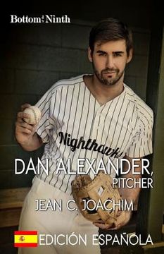 portada Dan Alexander, Pitcher (Edicion Espanola)