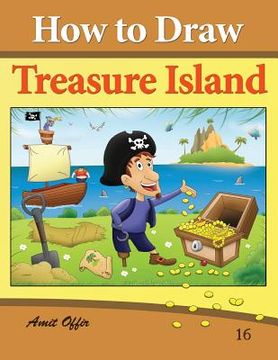 portada How to Draw Treasure Island: Drawing Books for Beginners (en Inglés)