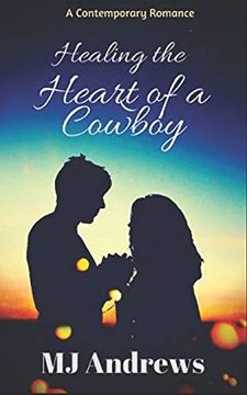 portada Healing the Heart of a Cowboy: 1 (Mcguire Family) (en Inglés)
