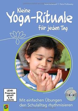portada Kleine Yoga-Rituale für Jeden Tag: Mit Einfachen Übungen den Schulalltag Rhythmisieren (en Alemán)