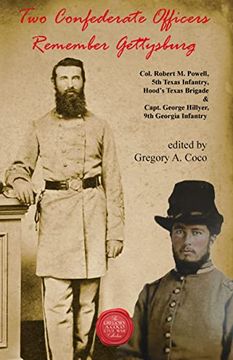portada Two Confederate Officers Remember Gettysburg: Col. Robert M. Powell, 5th Texas Infantry, Hood's Texas Brigade & Capt. George Hillyer, 9th Georgia Infa (en Inglés)