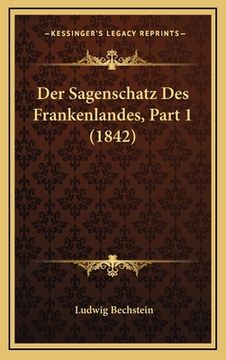 portada Der Sagenschatz Des Frankenlandes, Part 1 (1842) (en Alemán)