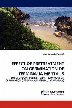 portada effect of pretreatment on germination of terminalia mentalis (en Inglés)