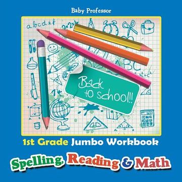 portada 1st Grade Jumbo Workbook Spelling, Reading & Math (in English)
