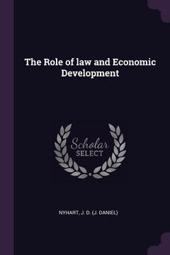 portada The Role of law and Economic Development (en Inglés)