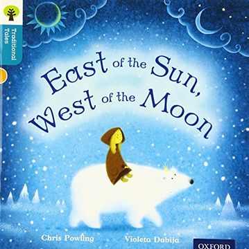portada Oxford Reading Tree Traditional Tales: Level 9: East of the Sun, West of the Moon (Traditional Tales. Stage 9) (en Inglés)