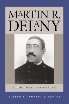 portada martin r. delany: a documentary reader (en Inglés)