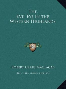 portada the evil eye in the western highlands the evil eye in the western highlands (en Inglés)