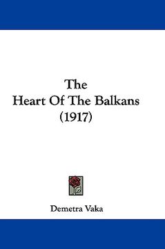 portada the heart of the balkans (1917)