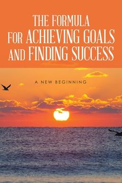 portada The Formula for Achieving Goals and Finding Success (in English)