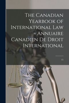 portada The Canadian Yearbook of International Law = Annuaire Canadien De Droit International; 15 (en Inglés)