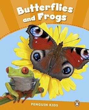 portada Penguin Kids 3 Butterflies and Frogs Reader Clil (Pearson English Kids Readers) - 9781408288337 (Penguin Kids Level 3) (en Inglés)