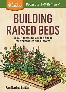 portada Building Raised Beds: Easy, Accessible Garden Space for Vegetables and Flowers. A Storey Basics® Title 