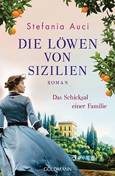 portada Die Löwen von Sizilien: Das Schicksal Einer Familie - Roman (Auci, Stefania, Band 2) (en Alemán)