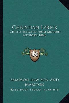 portada christian lyrics: chiefly selected from modern authors (1868)