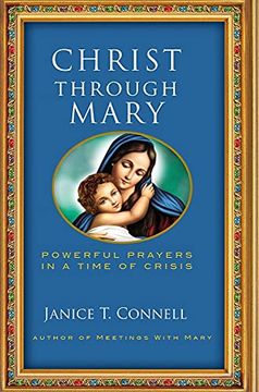 portada Christ Through Mary: Powerful Prayers in a Time of Crisis (en Inglés)