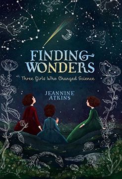 portada Finding Wonders: Three Girls Who Changed Science (in English)