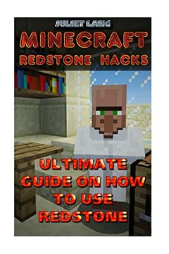 portada Minecraft Redstone Hacks: Ultimate Guide on how to use Redstone (en Inglés)