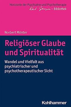 portada Religioser Glaube Und Spiritualitat: Wandel Und Vielfalt Aus Psychiatrischer Und Psychotherapeutischer Sicht (en Alemán)