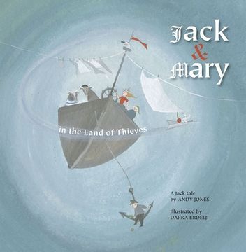 portada Jack and Mary in the Land of Thieves (a Jack Tale, 3) (en Inglés)