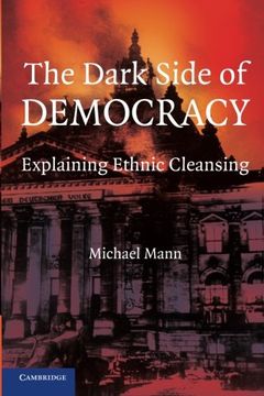 portada The Dark Side of Democracy: Explaining Ethnic Cleansing (in English)