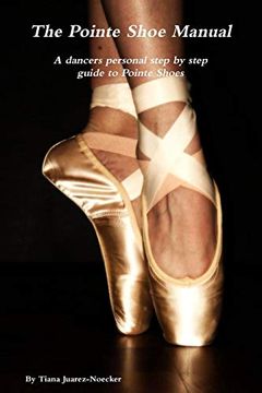 portada The Pointe Shoe Manual (en Inglés)