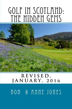 portada GOLF IN SCOTLAND: The Hidden Gems: Scotland's Hidden Gems: Golf Courses and Pubs Revised (en Inglés)