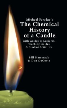 portada Michael Faraday'S the Chemical History of a Candle: With Guides to Lectures, Teaching Guides & Student Activities (in English)