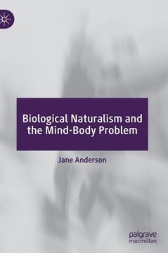 portada Biological Naturalism and the Mind-Body Problem