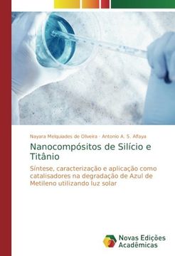 portada Nanocompósitos de Silício e Titânio: Síntese, caracterização e aplicação como catalisadores na degradação de Azul de Metileno utilizando luz solar
