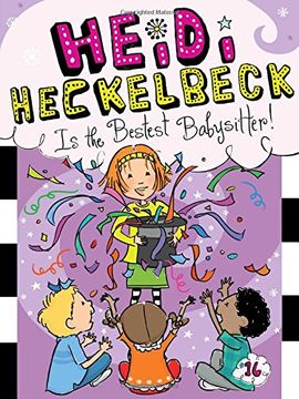 portada Heidi Heckelbeck Is the Bestest Babysitter! (Heidi Heckelbeck (Hardcover))