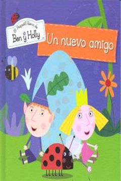 Un nuevo amigo (KF8) (El pequeño reino de Ben y Holly. Primeras lecturas 2)