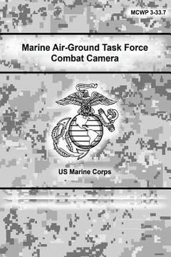 portada Marine Air-Ground Task Force Combat Camera (en Inglés)