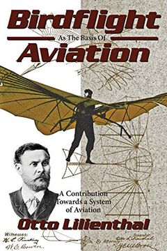 portada Birdflight as the Basis of Aviation: A Contribution Towards a System of Aviation (en Inglés)