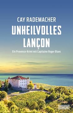 portada Unheilvolles Lançon de cay Rademacher(Dumont Literatur u. Kunst) (in German)