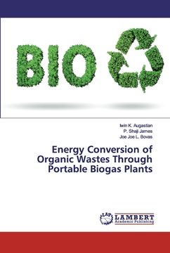 portada Energy Conversion of Organic Wastes Through Portable Biogas Plants (en Inglés)