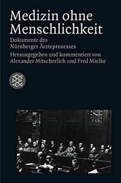 portada Medizin Ohne Menschlichkeit: Dokumente des Nürnberger Ärzteprozesses 