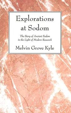 portada explorations at sodom: the story of ancient sodom in the light of modern research (en Inglés)