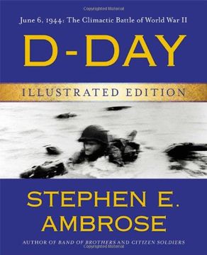 portada D-Day Illustrated Edition: June 6, 1944: The Climactic Battle of World War II
