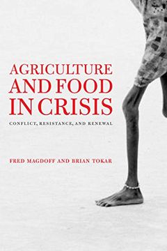 portada Agriculture and Food in Crisis: Conflict, Resistance, and Renewal (en Inglés)