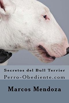 portada Secretos del Bull Terrier: Perro-Obediente. Com