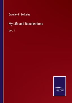 portada My Life and Recollections: Vol. 1 (en Inglés)
