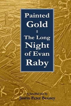 portada Painted Gold: The Long Night of Evan Raby (en Inglés)
