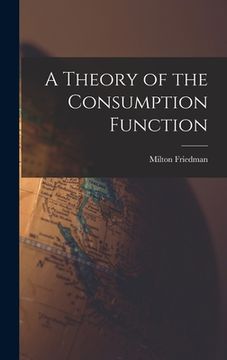 portada A Theory of the Consumption Function (in English)