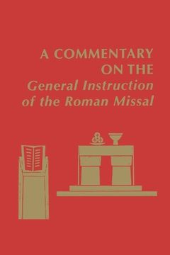portada A Commentary on the General Instruction of the Roman Missal