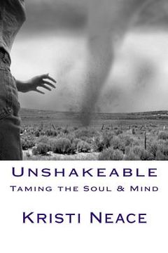 portada Unshakeable: Taming the Soul & Mind (en Inglés)