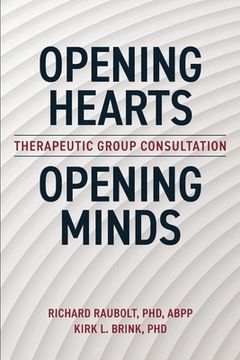 portada Opening Hearts, Opening Minds: Therapeutic Group Consultation