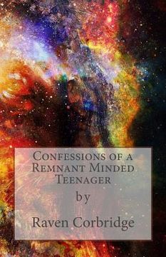 portada Confessions of a Remnant Minded Teenager (en Inglés)