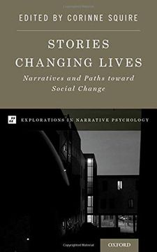 portada Stories Changing Lives: Narratives and Paths Toward Social Change (Explorations in Narrative Psychology) (en Inglés)